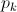p_k