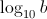$\log_{10} b$