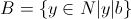 B=\{y\in N|y|b\}