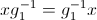 xg_1^{-1}=g_1^{-1}x