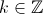 k\in\mathbb{Z}