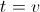 t=v