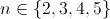n\in \{2,3,4,5\}