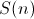 S(n)