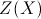 Z(X)