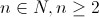 n\in N,n\ge 2