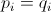 p_i=q_i